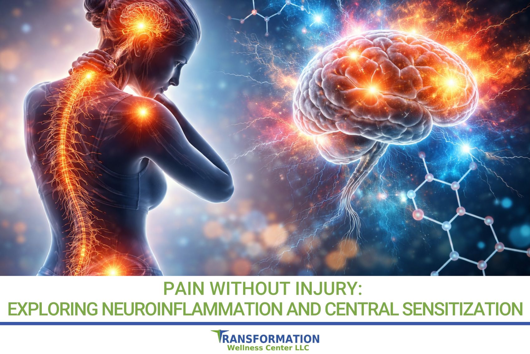 Pain Without Injury: Exploring Neuroinflammation and Central Sensitization